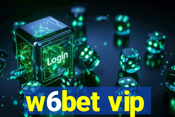 w6bet vip